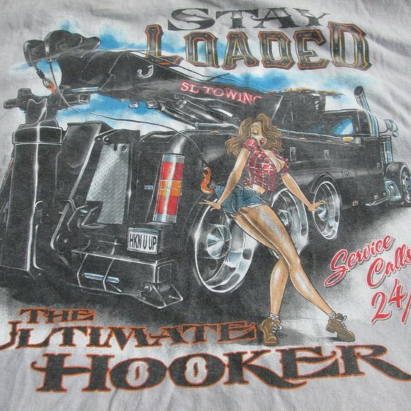 Other - STAY LOADED HOOKER T-SHIRT SIZE 2XL
